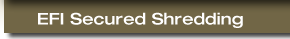 EFI Secured Shredding